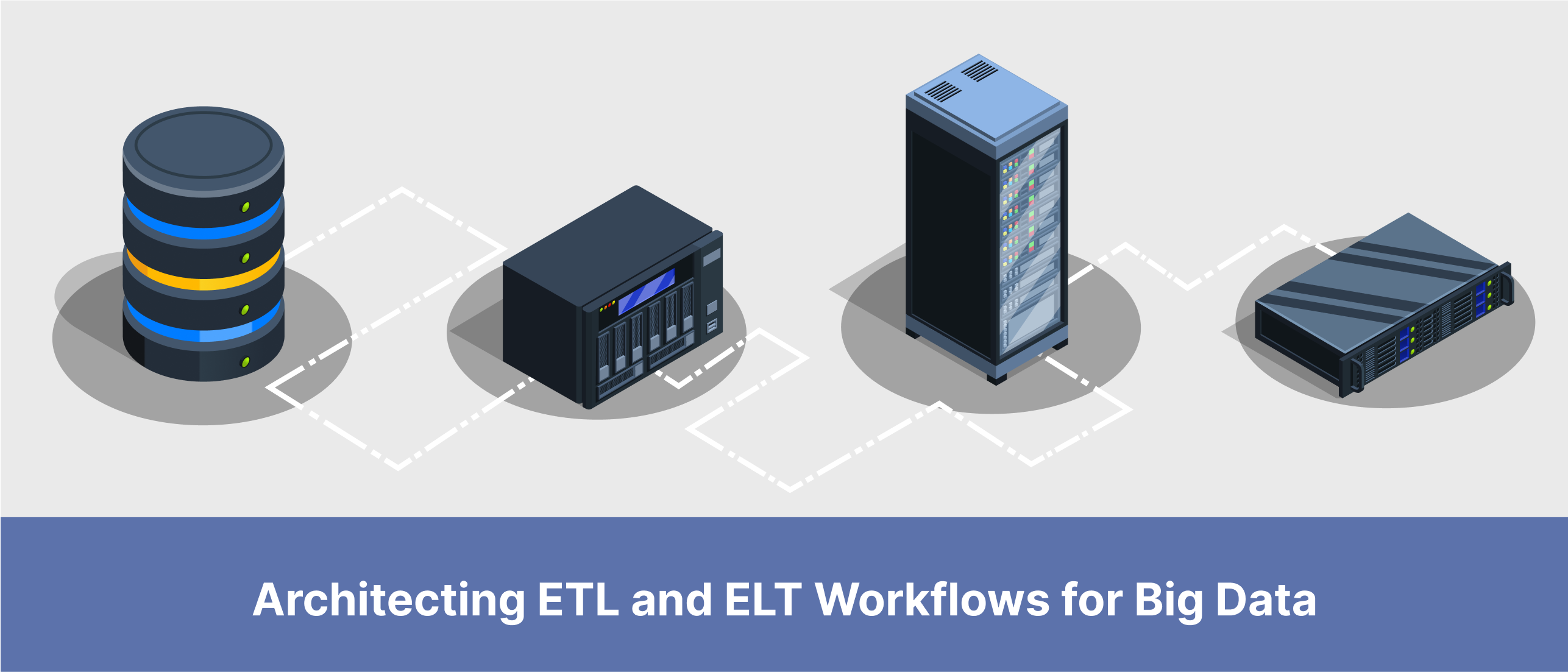 Modern Data Pipelines: Architecting ETL and ELT Workflows for Big Data