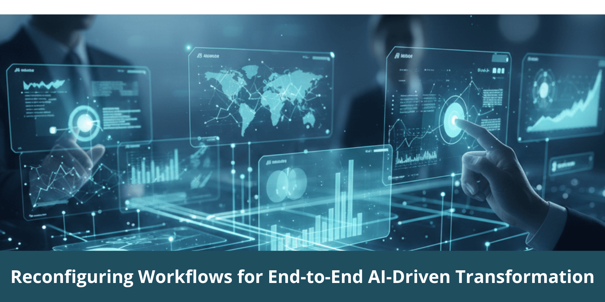 Reconfiguring Workflows for End-to-End AI-Driven Transformation
